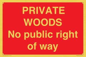 PRIVATE WOODS No public right of way